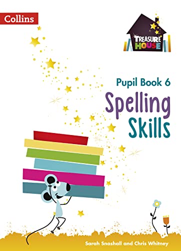 Spelling Skills Pupil Book 6 (Treasure House) von Collins